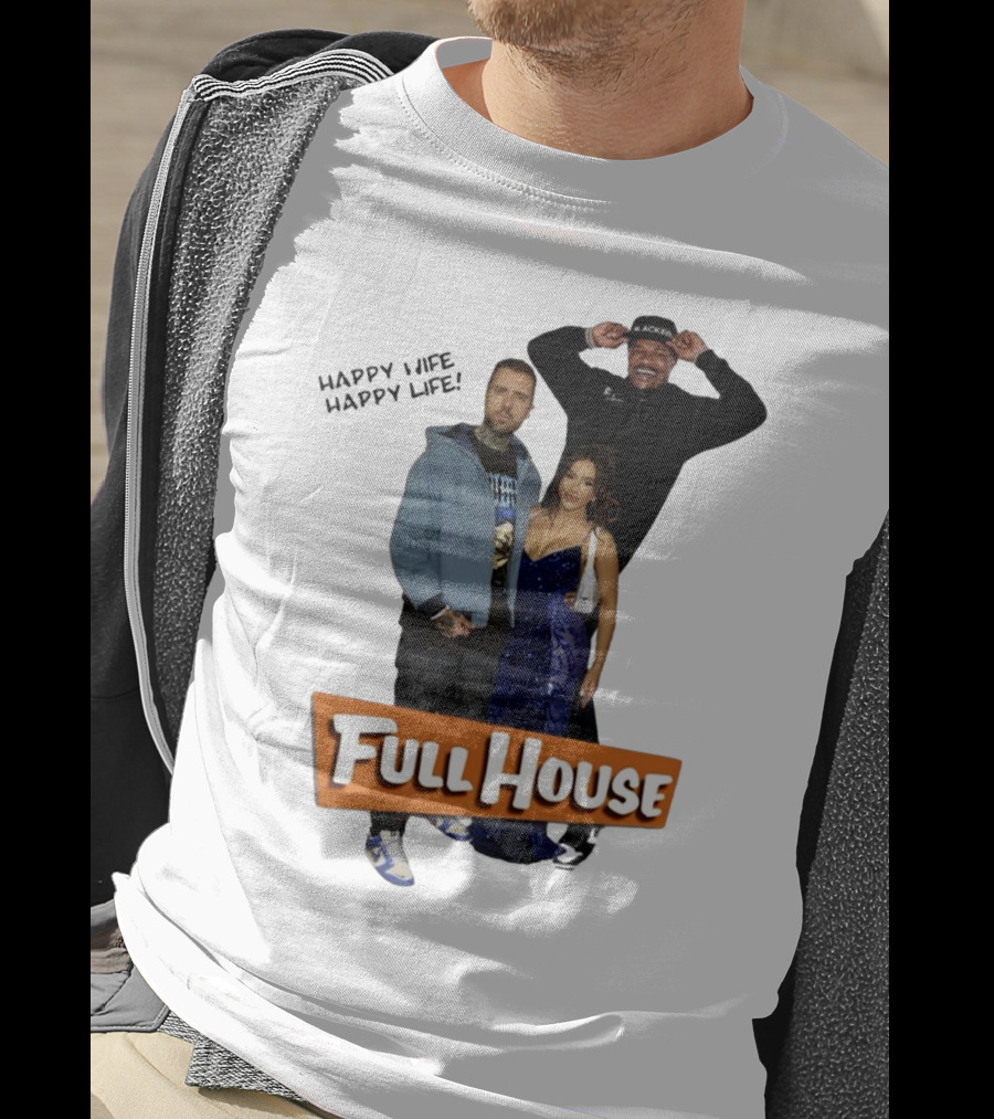 Full House Happy Wife Happy Life T-Shirt
