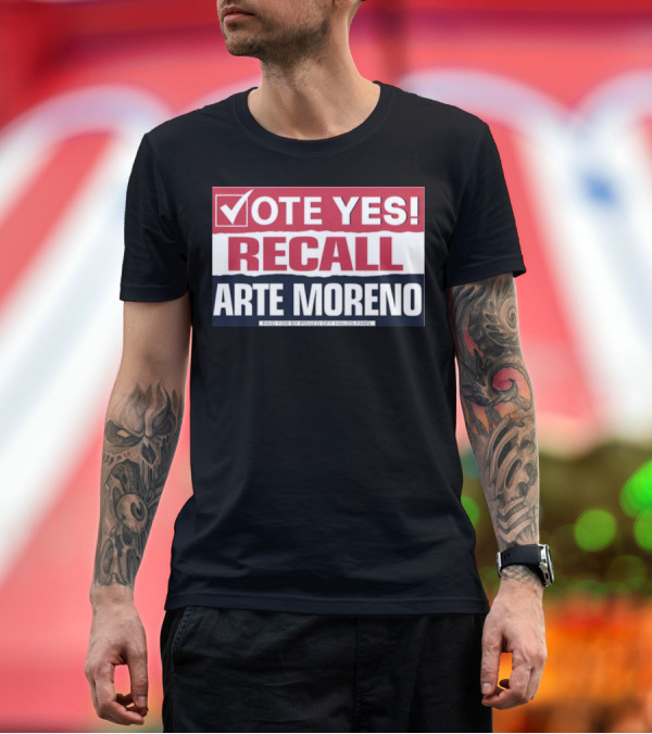 Premium T-Shirt: Vote Yes Recall Arte Moreno Paid for by Pissed Off Halos Fans T-Shirt Vote Yes Recall Arte Moreno Paid for by Pissed Off Halos Fans T-Shirt