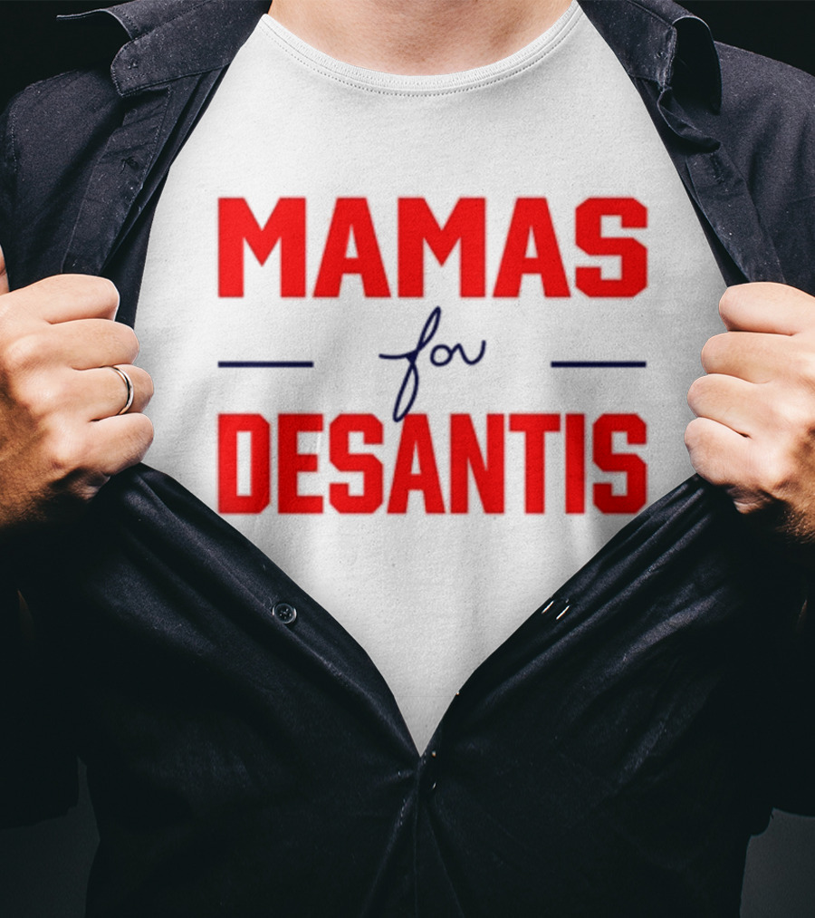 Mamas For Desantis T-Shirt