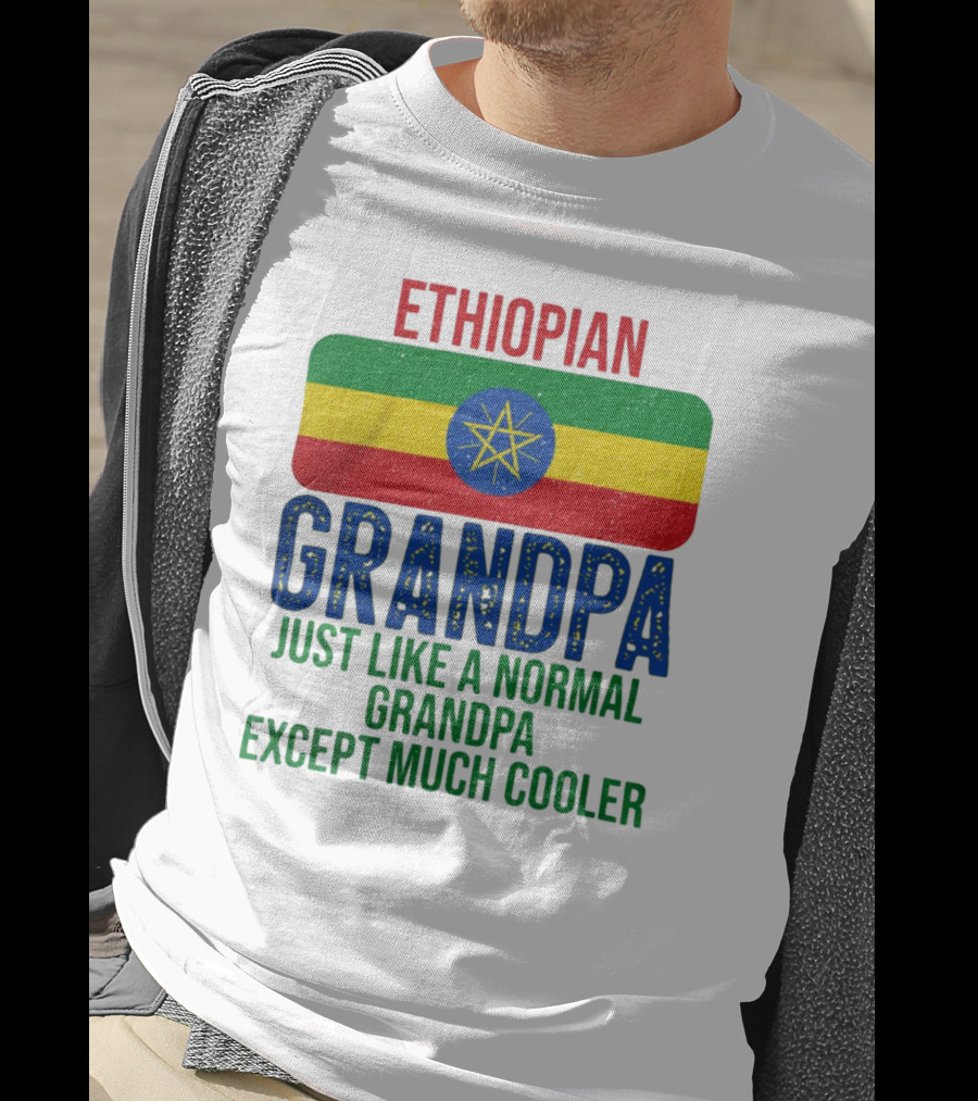 Ethiopian Grandpa Just Like A Normal Grandpa Except Much Cooler Ethiopia Flag T-Shirt