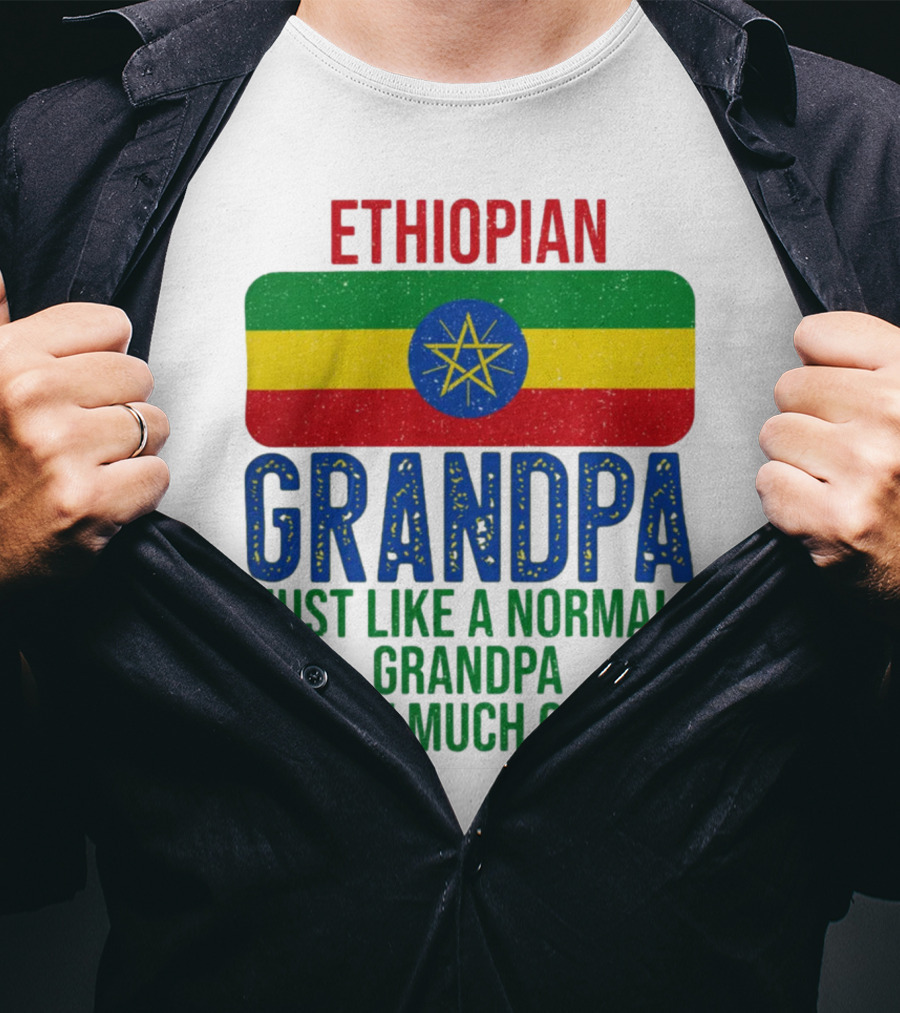 Ethiopian Grandpa Just Like A Normal Grandpa Except Much Cooler Ethiopia Flag T-Shirt