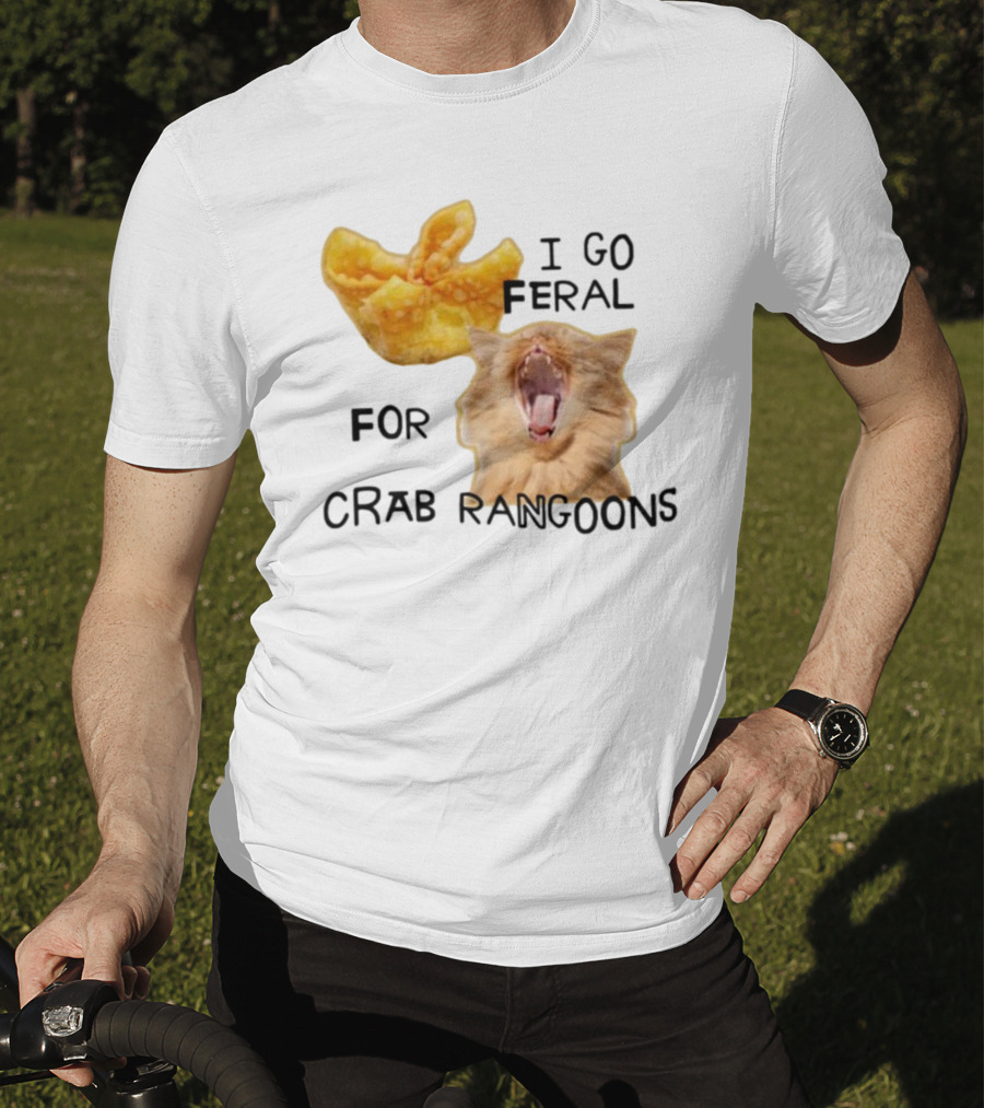 Gotfunny I Go Feral For Crab Rangoons Cat Yelling Image T-Shirt
