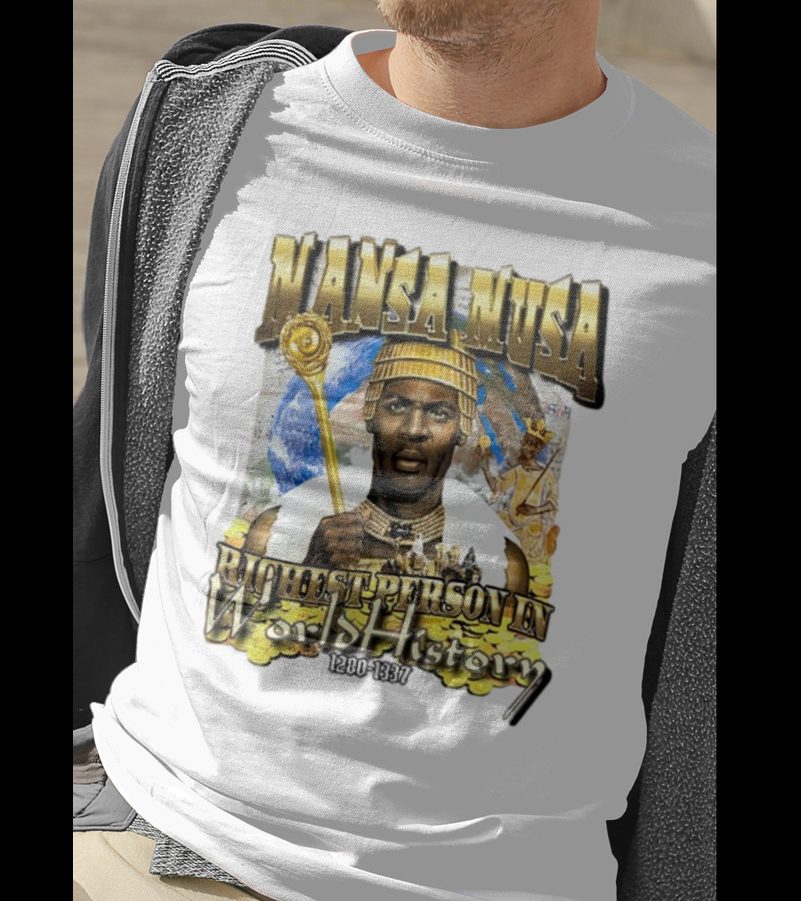 Mansa Musa Richest Person In World History 1280-1337 T-Shirt