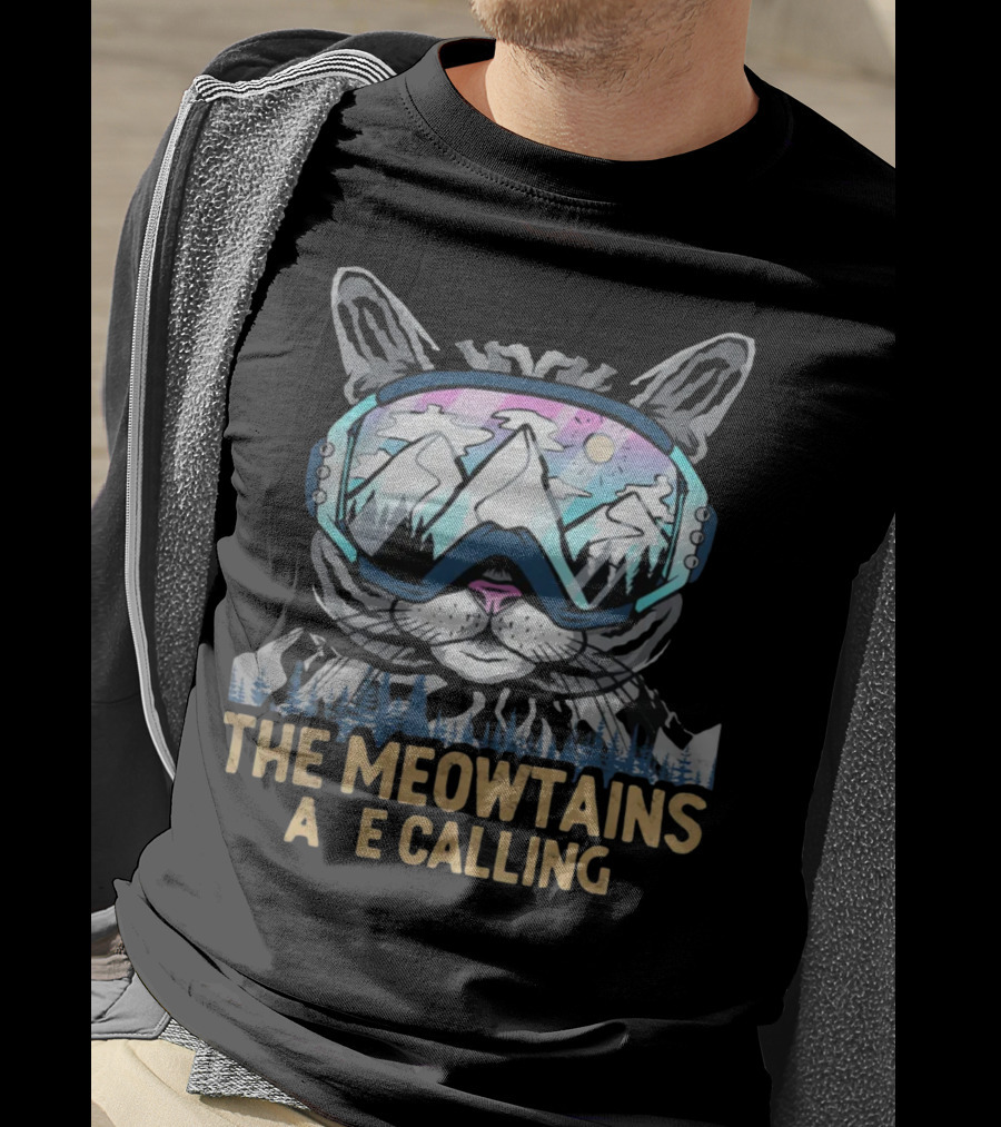 The Meowtains Are Calling Winter Sports Cat Skiing Adventure T-Shirt