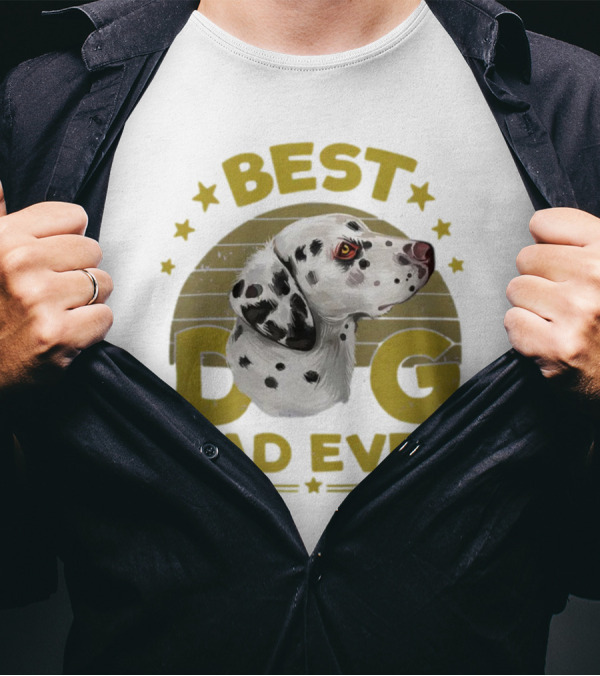 BEST DOG DAD EVER Funny Dalmatian Dog Dad 365 Best Ever Men 15 Dalmatian T-Shirt