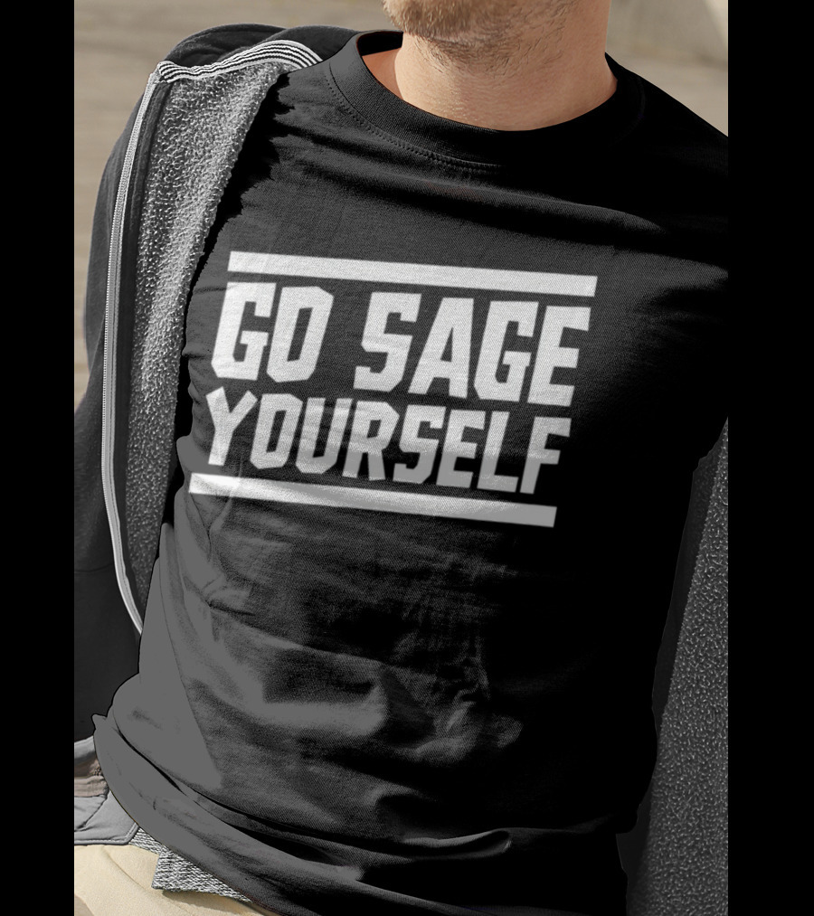 Go Sage Yourself T-Shirt