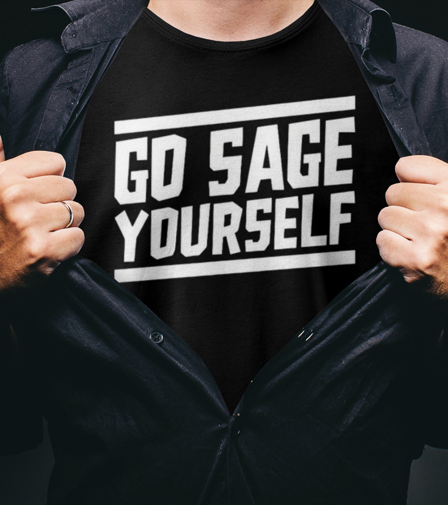 Go Sage Yourself T-Shirt