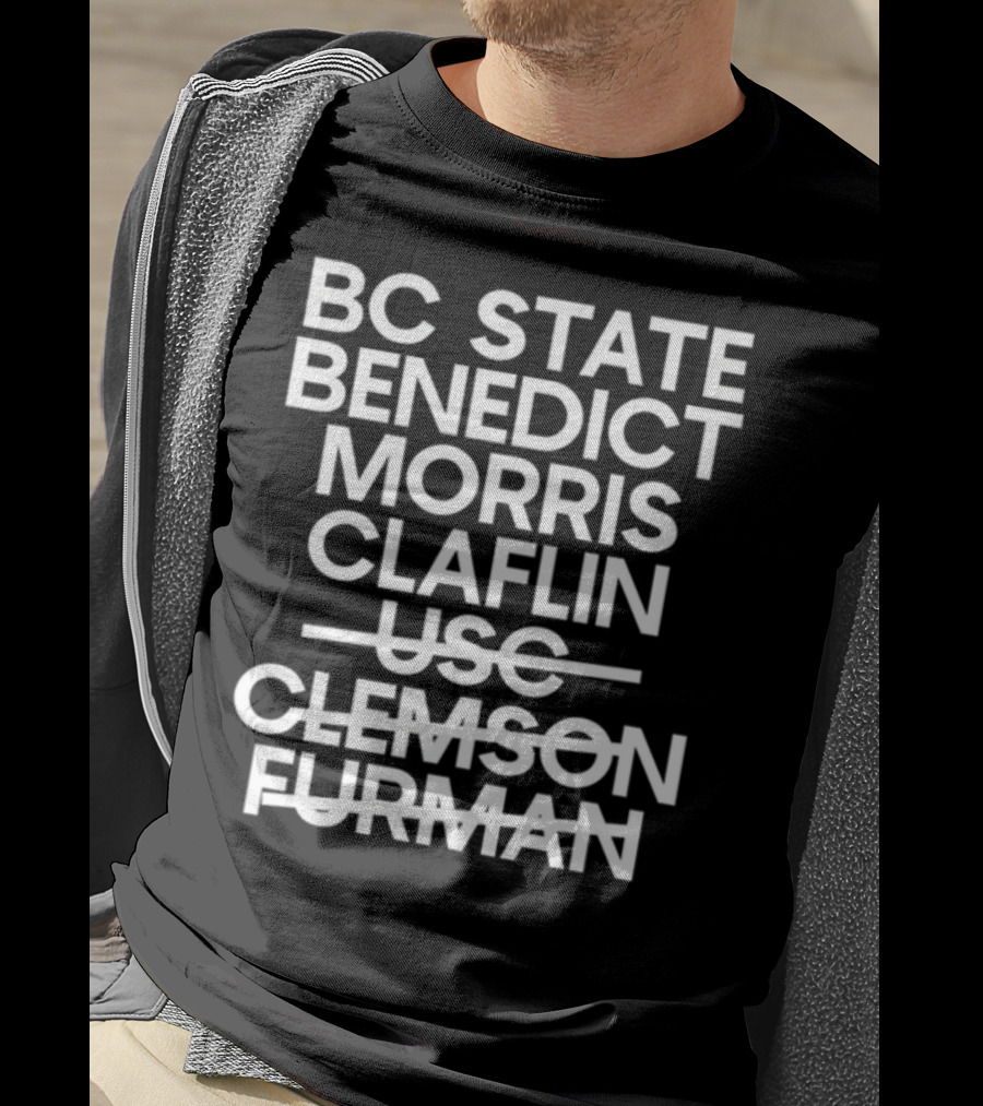 BC State Benedict Morris Claflin USC Clemson Furman T-Shirt