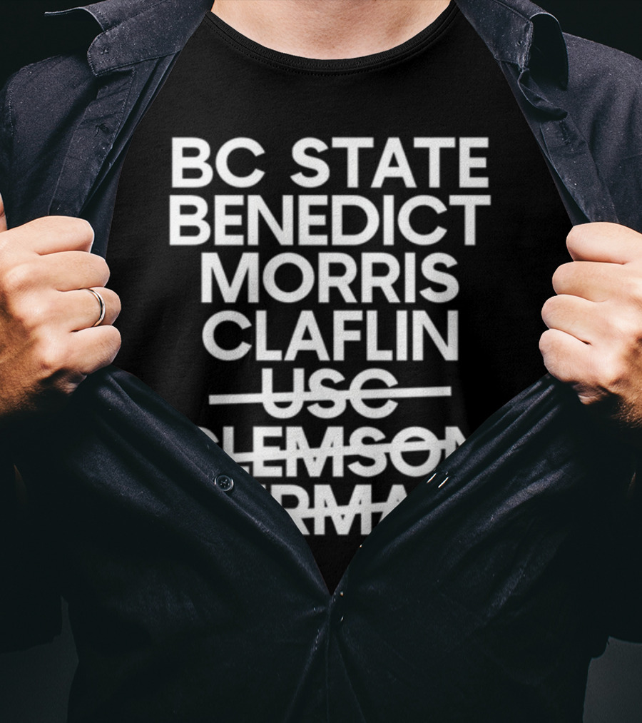 BC State Benedict Morris Claflin USC Clemson Furman T-Shirt