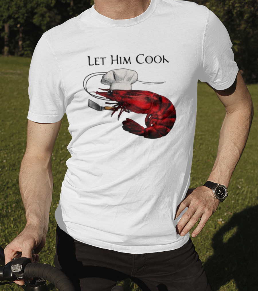Let Him Cook Shrimp Chef Hat Cooking Spatula T-Shirt
