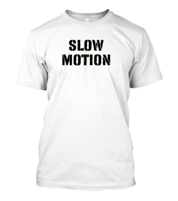 Slow Motion Better Than No Motion Black And Gold Text T-Shirt