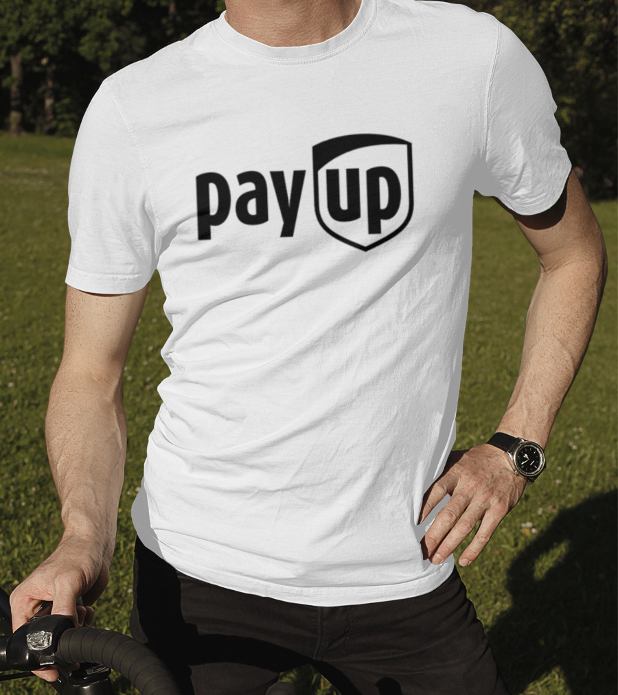 Pay Up UPS T-Shirt
