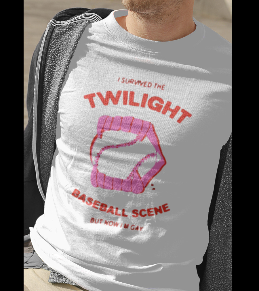 I Survived The Twilight Baseball Scene But Now I'm Gay T-Shirt