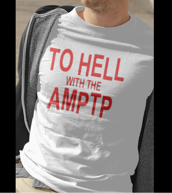 To Hell With The AMPTP Sag-Aftra Protest T-Shirt