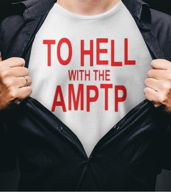 To Hell With The AMPTP Sag-Aftra Protest T-Shirt