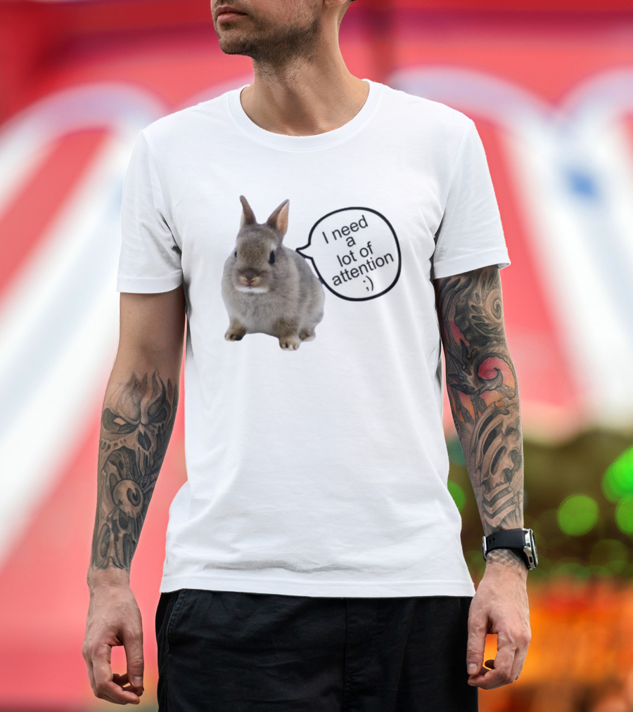 I Need A Lot Of Attention Bunny Rabbit with Winking Emoticon T-Shirt