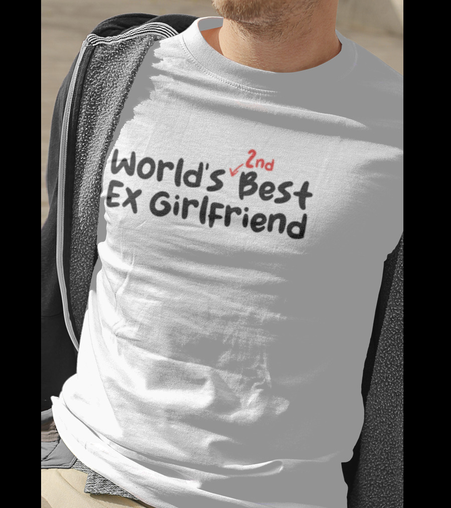 Failhouse World's 2nd Best Ex Girlfriend Correction Text Humor T-Shirt