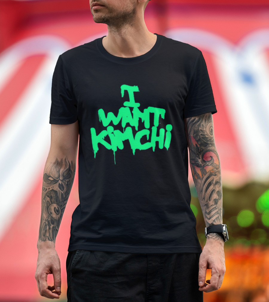 I Want Kimchi T-Shirt