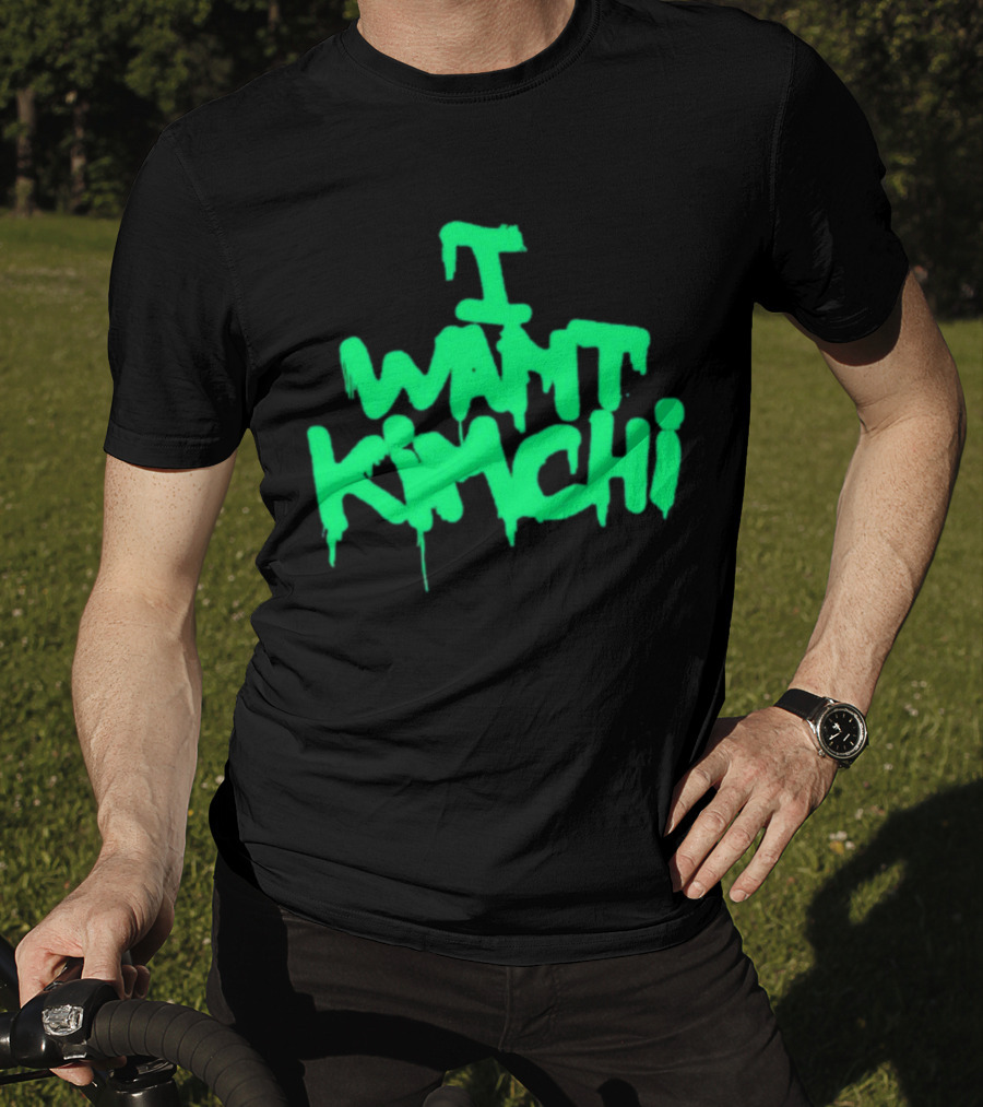 I Want Kimchi T-Shirt