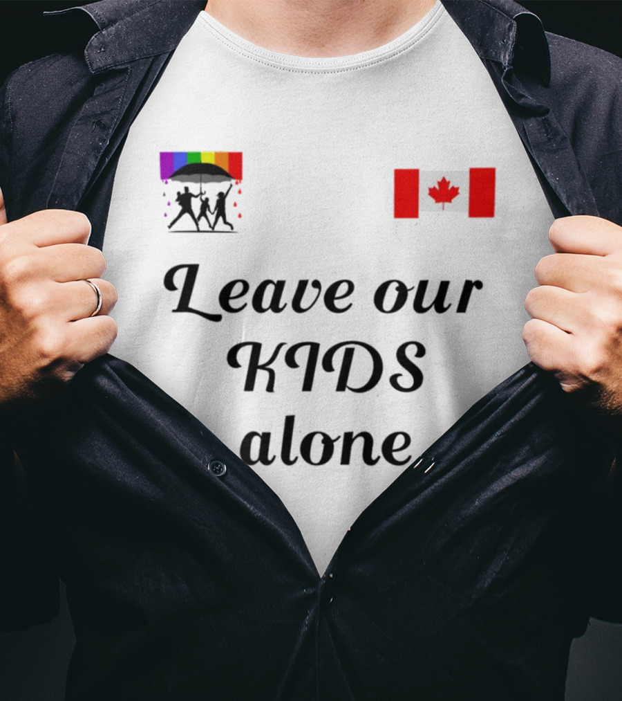 Leave Our Kids Alone Rainbow Canada Flag T-Shirt