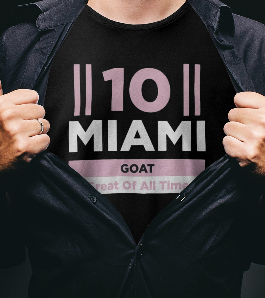 10 Miami GOAT Great Of All Time T-Shirt