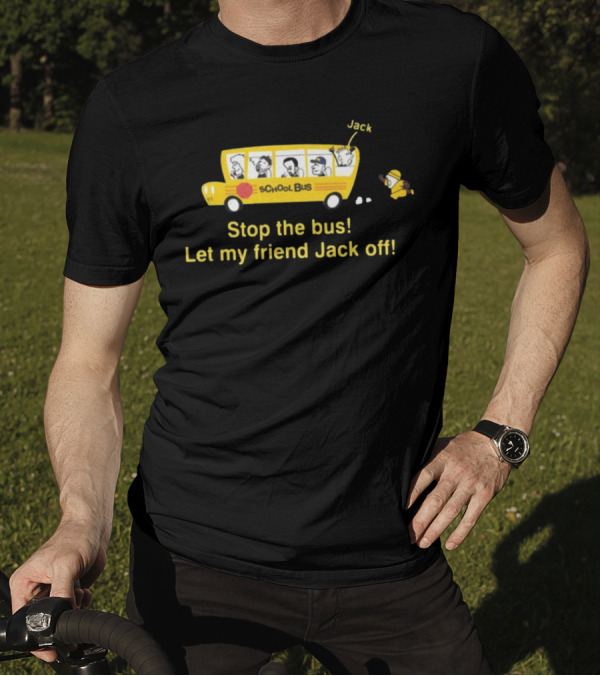 Danny Duncan Stop The Bus School Bus Jack Off Friends T-Shirt