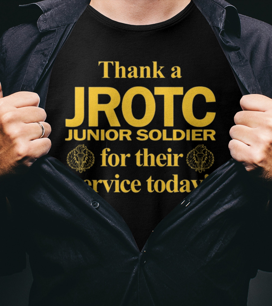 Thank A JROTC Junior Soldier For Their Service Today T-Shirt
