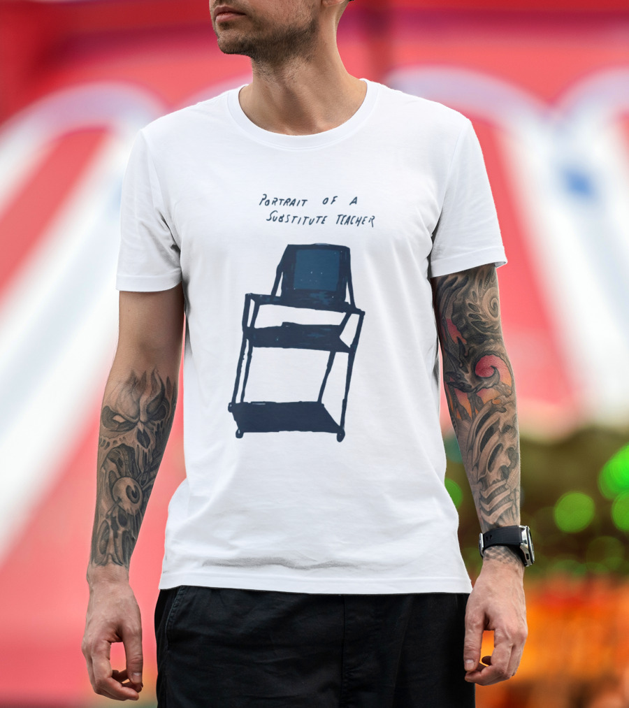 Portrait Of A Substitute Teacher Text Over Chair T-Shirt