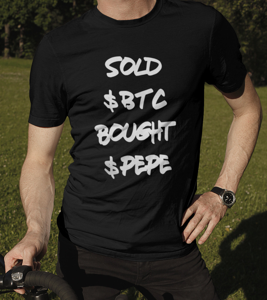 Jerfcity Sold $BTC Bought $Pepe T-Shirt