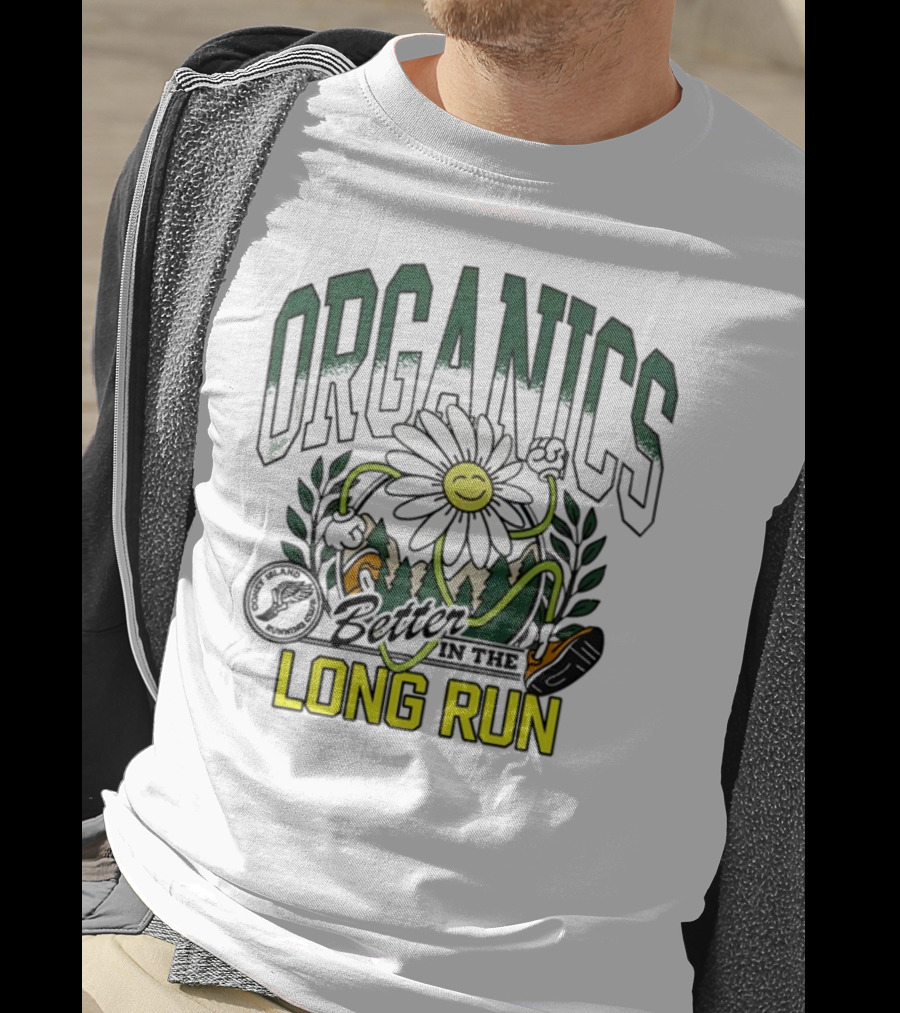 Organics Better In The Long Run Happy Flower Running T-Shirt