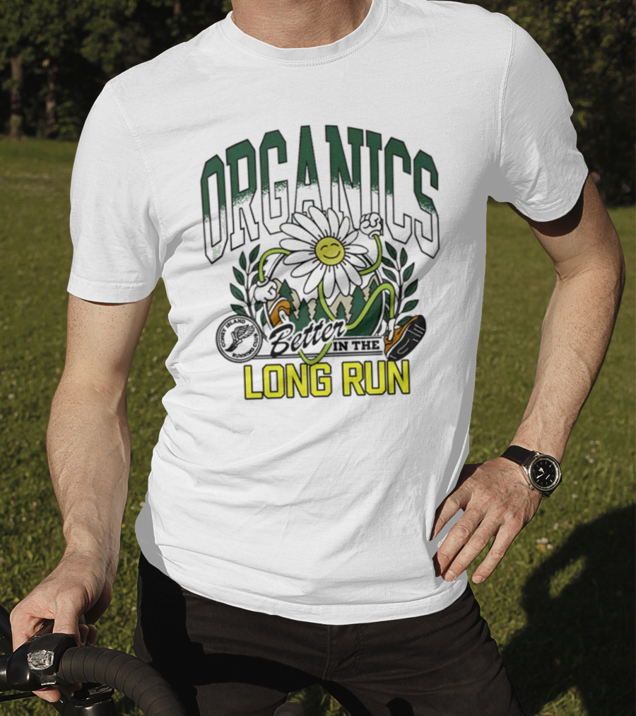 Organics Better In The Long Run Happy Flower Running T-Shirt