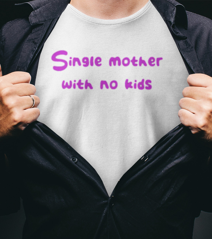 Niceshirtthanks Single Mother With No Kids T-Shirt