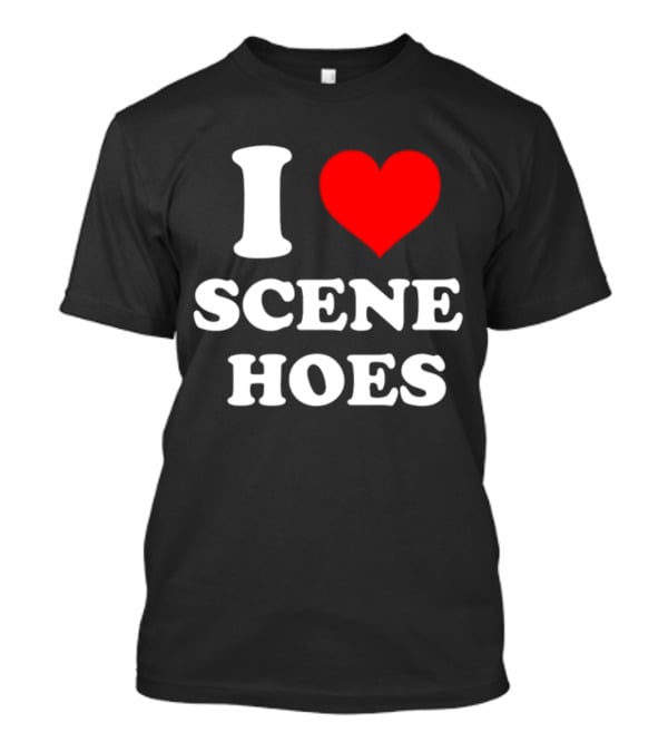 I Heart Scene Hoes T-Shirt