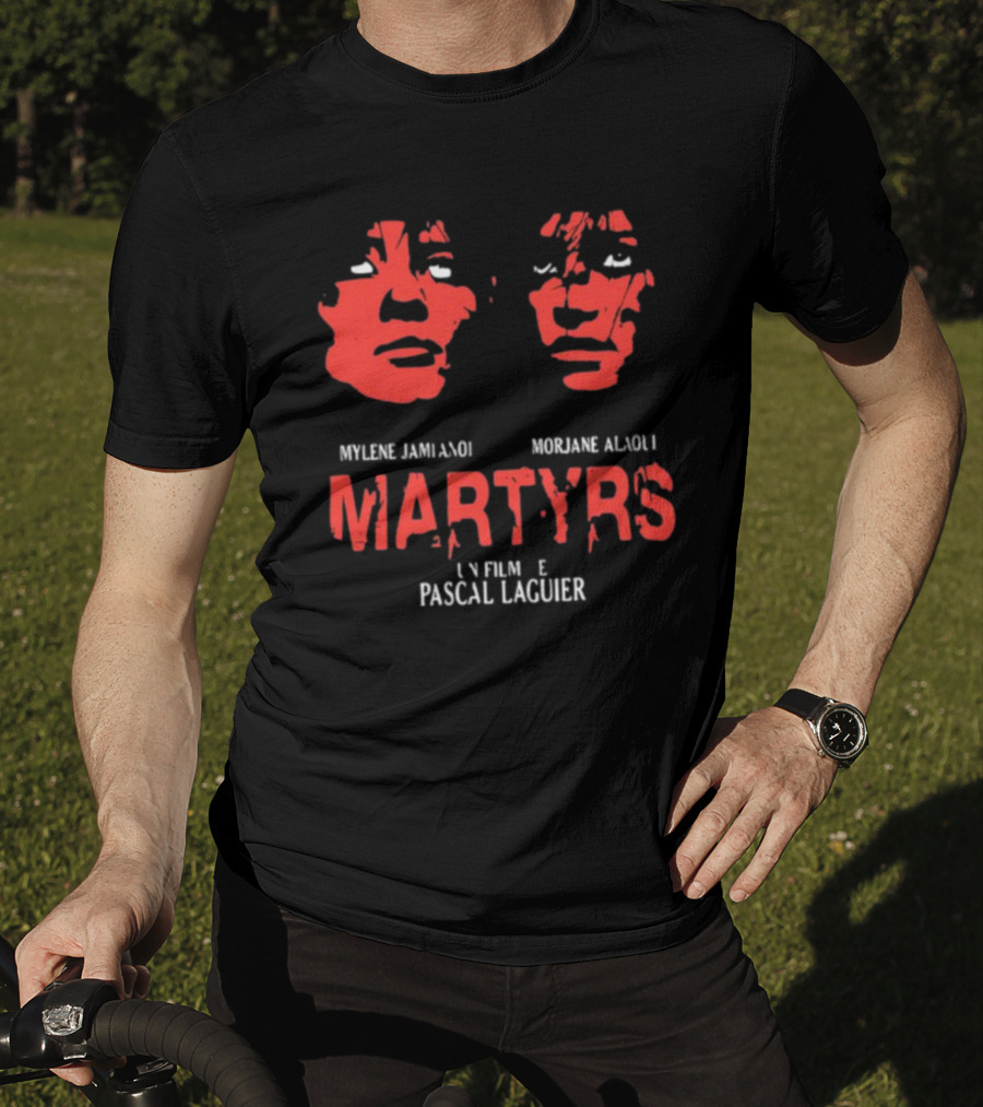 Martyrs Un Film De Pascal Laugier Mylene Jampanoi Morjane Alaoui Faces T-Shirt