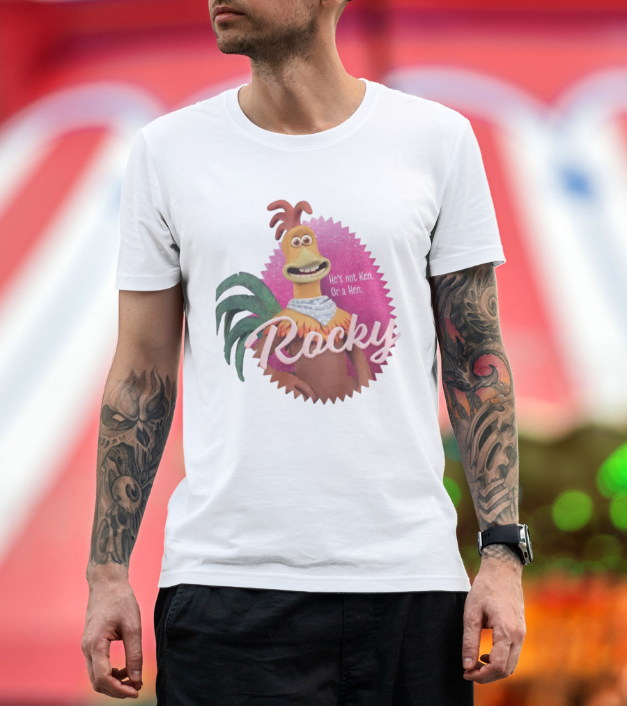 Rocky He's Not Ken Or A Hen T-Shirt