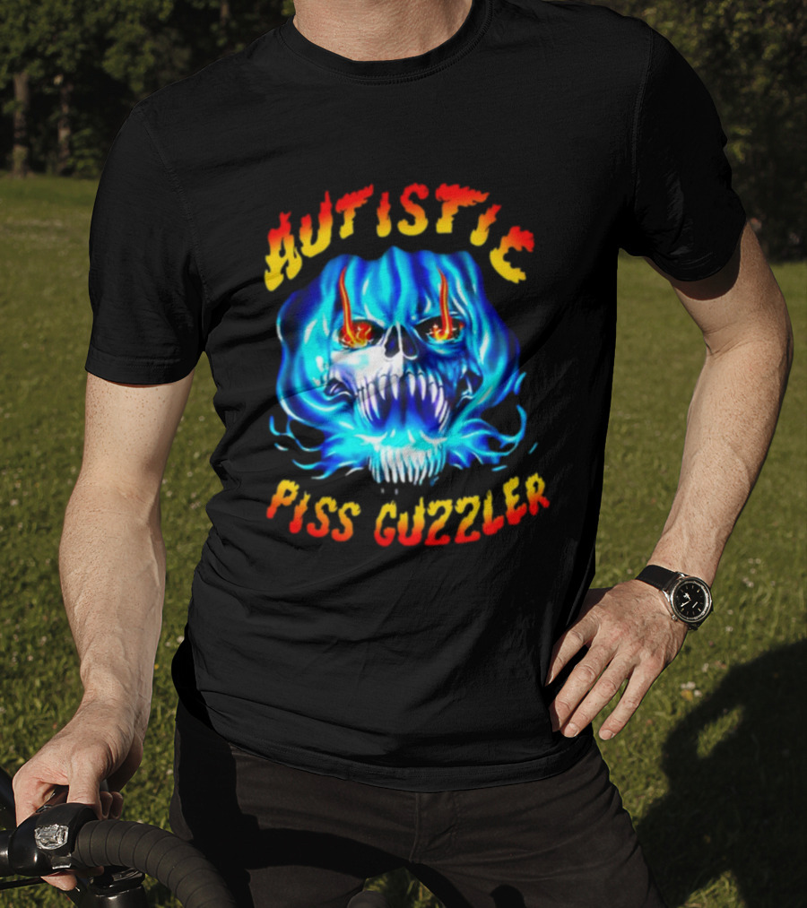 Autistic Piss Guzzler Skull Flame T-Shirt