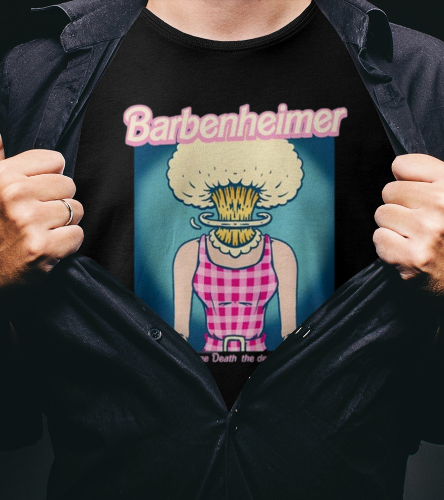 Barbenheimer Now I Am Become Death The Destroyer Of Worlds T-Shirt