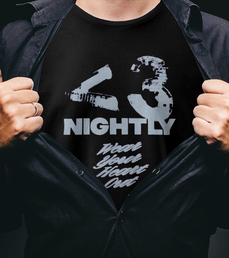 43 Nightly Wear Your Heart Out T-Shirt