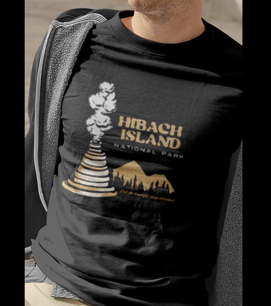 Hibachi Island National Park Visit The Beautiful Onion Volcanoes T-Shirt