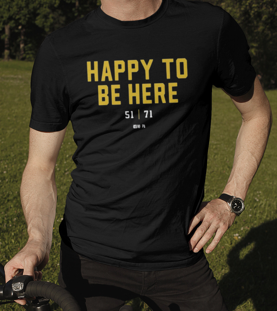 Happy To Be Here 51 71 NFLPA T-Shirt