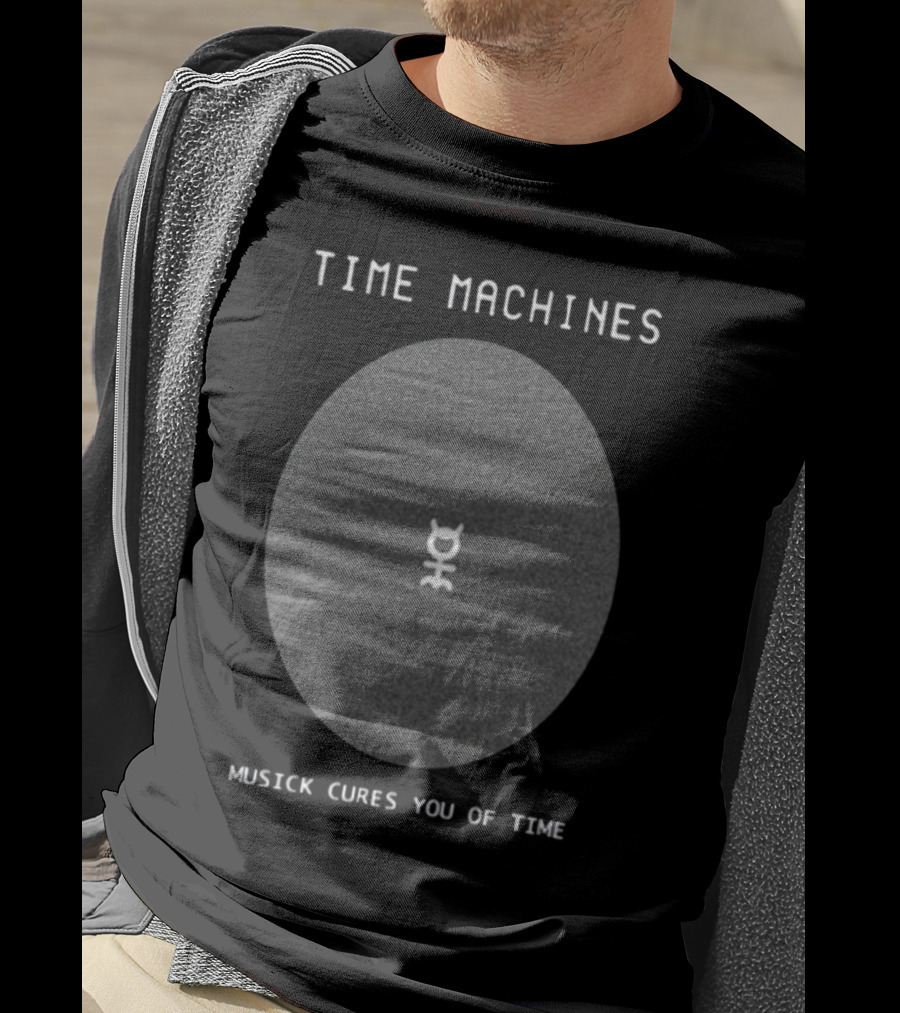 Time Machines Musick Cures You Of Time Center T-Shirt