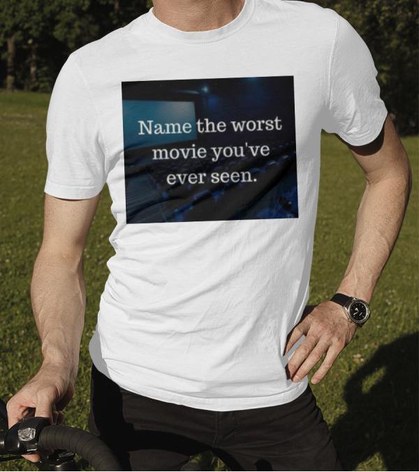 Name The Worst Movie You've Ever Seen Cinema Seats T-Shirt