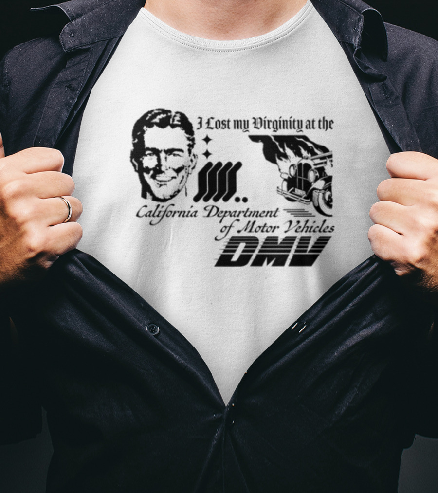 I Lost My Virginity At The California Department Of Motor Vehicles DMV Retro Car T-Shirt