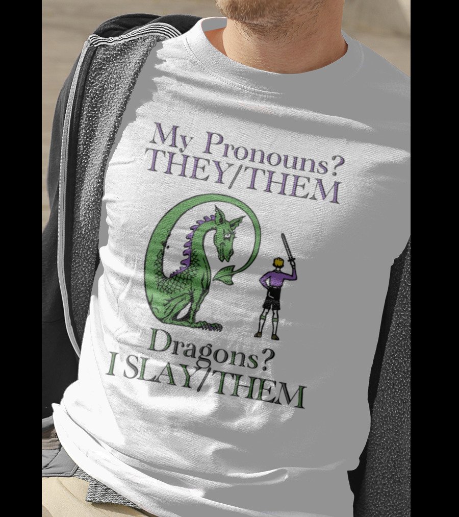 My Pronouns TheyThem Dragons I SlayThem Knight And Dragon Battle T-Shirt