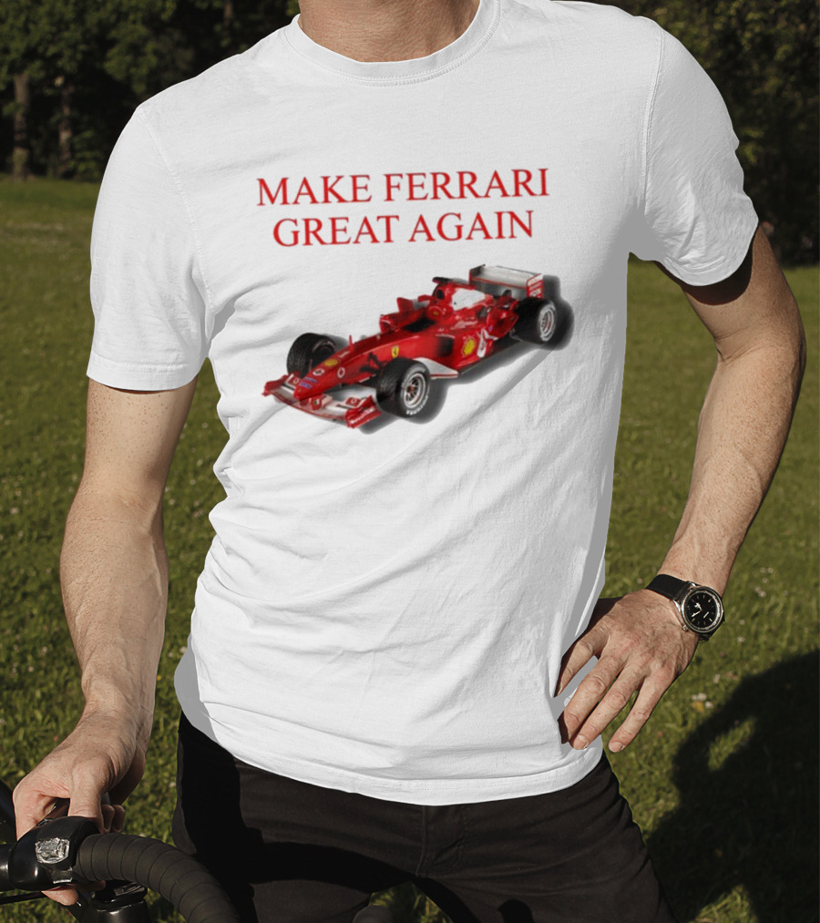Make Ferrari Great Again F2004 Racing Car T-Shirt