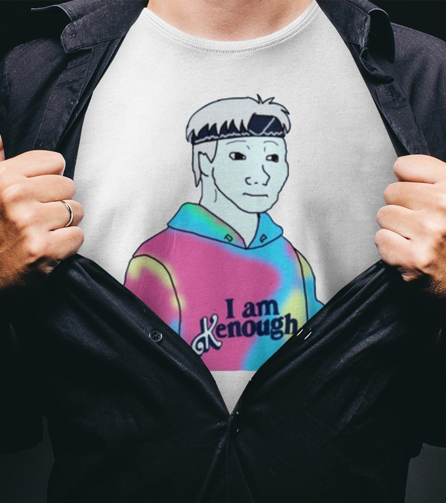 Doomer Meme I Am Kenough Hoodie Tie-Dye T-Shirt