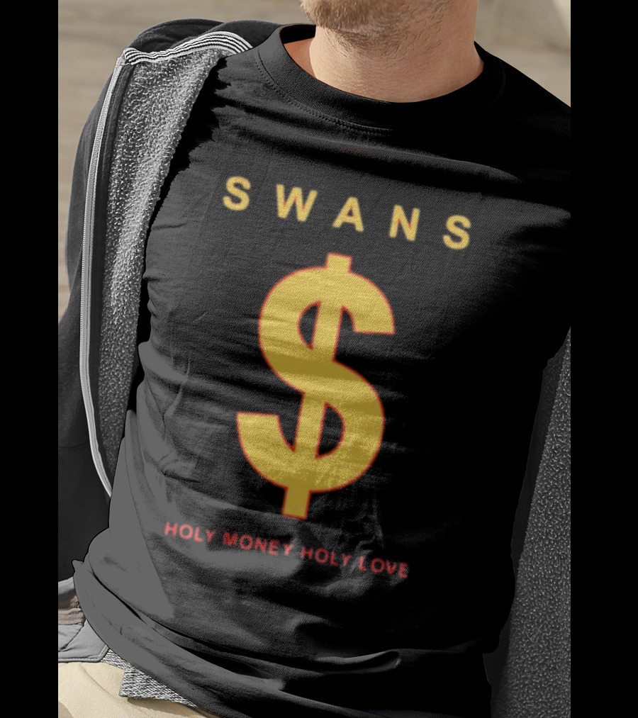 Swans Holy Money Holy Love Telosarchive Dollar T-Shirt