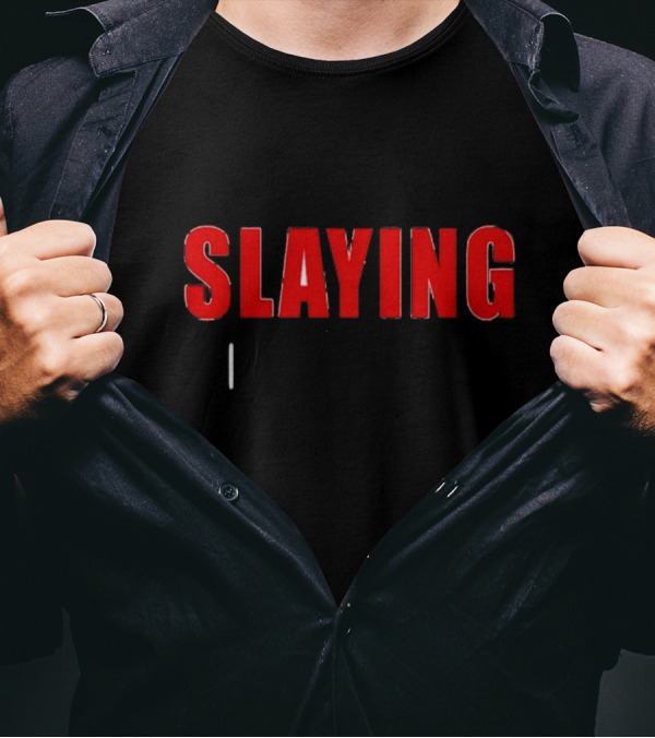 Vibe2k This Is What Slaying Looks Like Shirt Printed T-Shirt