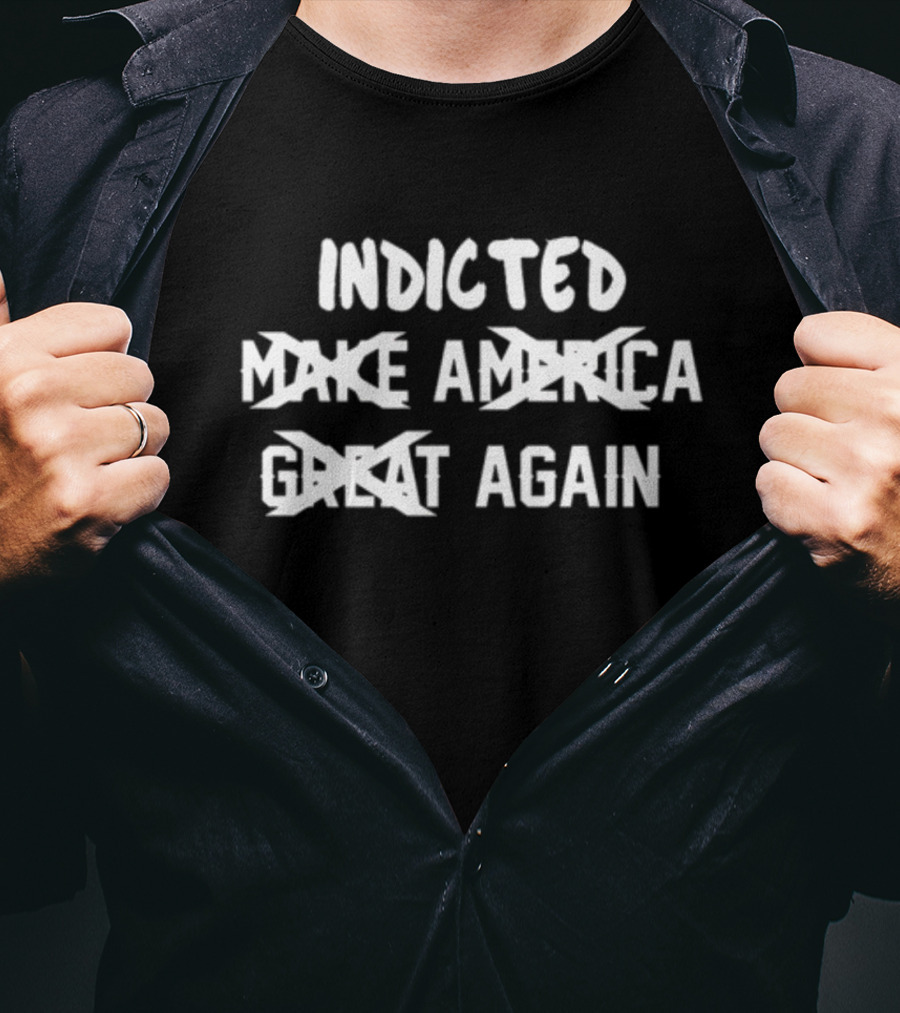 Yourbluechannel Indicted Make America Great Again 150Gsm Dtf T-Shirt