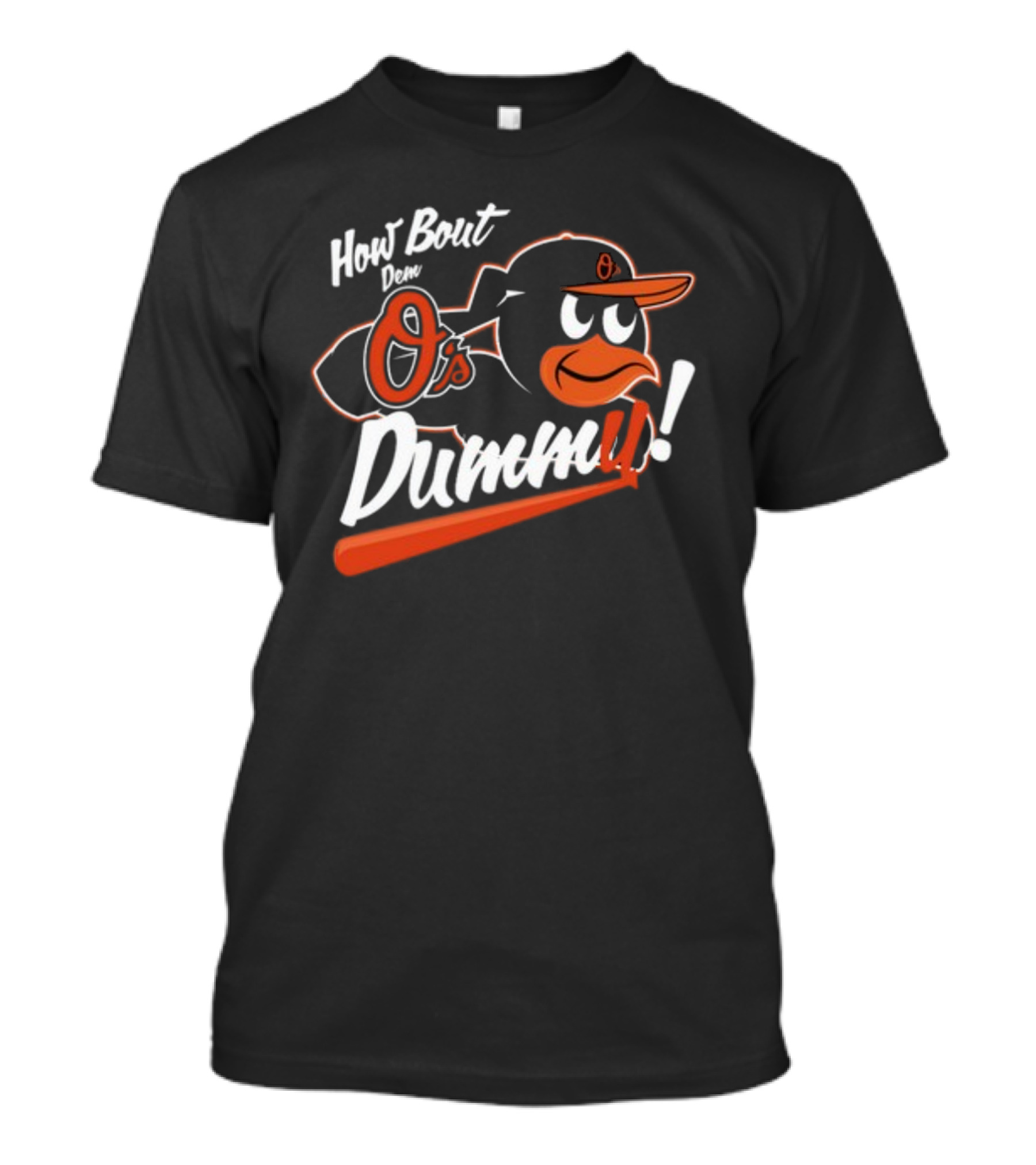 How Bout Dem O's Dummy Bird In Cap With Bat T-Shirt